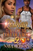 Risking It All For The Love Of A Boss 2 (eBook, ePUB)