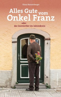 Alles Gute vom Onkel Franz (eBook, ePUB) - Ranzenberger, Klaus