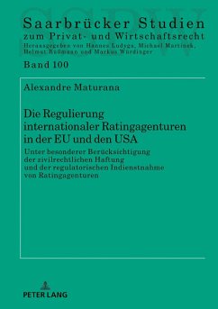 Die Regulierung internationaler Ratingagenturen in der EU und den USA - Maturana, Alexandre