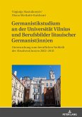 Germanistikstudium an der Universität Vilnius und Berufsbilder litauischer Germanist(inn)en