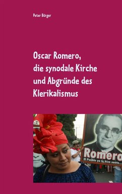 Oscar Romero, die synodale Kirche und Abgründe des Klerikalismus - Bürger, Peter