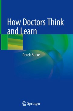How Doctors Think and Learn - Burke, Derek