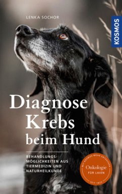 Diagnose Krebs beim Hund - Sochor, Lenka