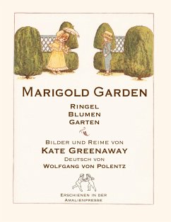 Marigold Garden / RingelBlumenGarten - Greenaway, Kate; Polentz, Wolfgang von