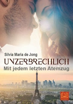 UNZERBRECHLICH - Jong, Silvia Maria de