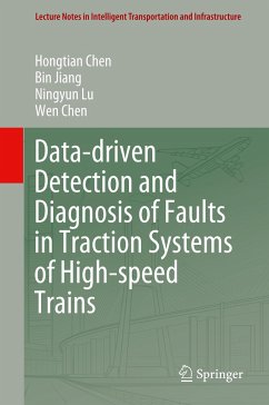 Data-driven Detection and Diagnosis of Faults in Traction Systems of High-speed Trains - Chen, Hongtian;Jiang, Bin;Lu, Ningyun