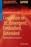 Cognition in 3E: Emergent, Embodied, Extended