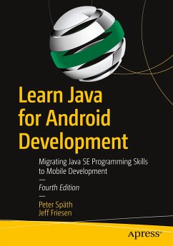 Learn Java for Android Development - Späth, Peter;Friesen, Jeff