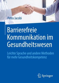 Barrierefreie Kommunikation im Gesundheitswesen - Jacobi, Petra
