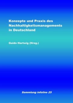 Konzepte und Praxis des Nachhaltigkeitsmanagements in Deutschland - Hartwig, Guido