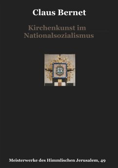 Kirchenkunst im Nationalsozialismus - Bernet, Claus