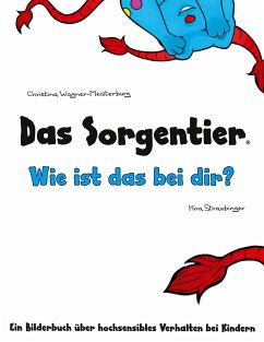 Das Sorgentier - Wie ist das bei dir? - Wagner-Meisterburg, Christina