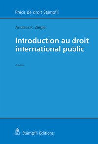 Introduction au droit international public - Ziegler, Andreas R.