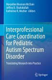 Interprofessional Care Coordination for Pediatric Autism Spectrum Disorder
