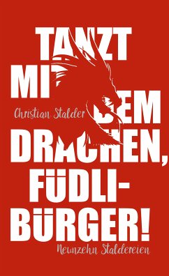 Tanzt mit dem Drachen, Füdlibürger! (eBook, ePUB) - Stalder, Christian