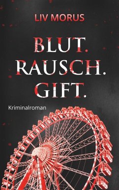 Blut. Rausch. Gift. (eBook, ePUB)