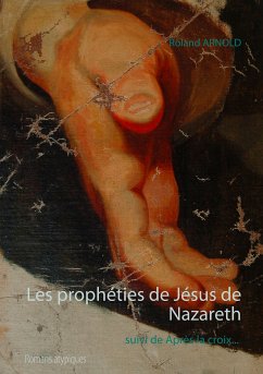 Les prophéties de Jésus de Nazareth (eBook, ePUB) - Arnold, Roland