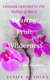 Bearing Fruit in the Wilderness (eBook, ePUB)