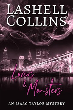 Lovers & Monsters (Isaac Taylor Mystery Series, #2) (eBook, ePUB) - Collins, Lashell