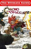 The Ultimate Reference Guide To Chrono Trigger (eBook, ePUB)