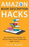 Amazon Book Description Hacks: An Author's Guide To Boosting Your Ranking And Sales (eBook, ePUB)