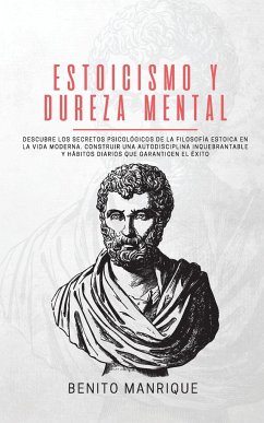 Estoicismo y dureza mental - Manrique, Benito; Tbd