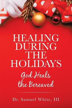 Healing During the Holidays - White III, Samuel