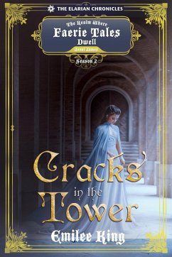Cracks in the Tower - King, Emilee
