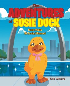 The Adventures of Susie Duck (eBook, ePUB) - Williams, Julie