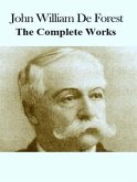 The Complete Works of John William De Forest (eBook, ePUB) The Complete Works of John William De Forest (eBook, ePUB)