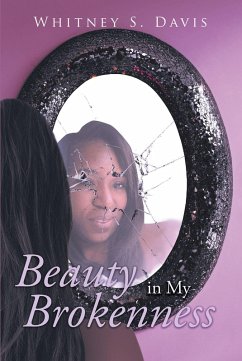 Beauty in My Brokenness (eBook, ePUB) - Davis, Whitney S.