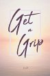 Get a Grip (eBook, ePUB) - Bild 1