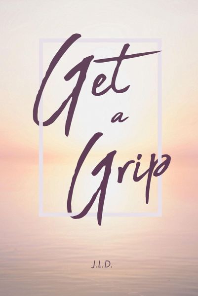 Get a Grip (eBook, ePUB) Get a Grip (eBook, ePUB)