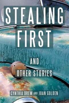 Stealing First and Other Stories - Drew, Cynthia; Golden, Joan