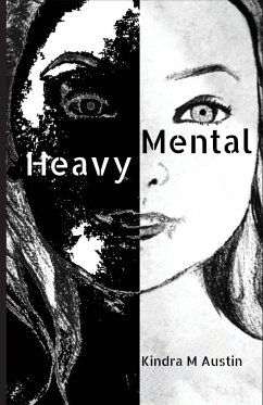 Heavy Mental - Austin, Kindra M.; Tbd