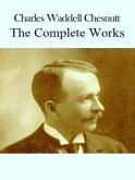 The Complete Works of Charles Waddell Chesnutt (eBook, ePUB)