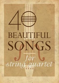 Cover 40 Beautiful Songs for String Quartet (eBook, ePUB)