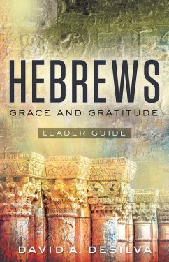 Hebrews Leader Guide (eBook, ePUB) - Desilva, David A.