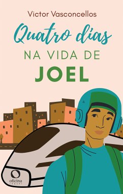 Quatro dias na vida de Joel (eBook, ePUB) - Vasconcellos, Victor