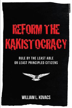 Reform the Kakistocracy (eBook, ePUB) - Kovacs, William L.