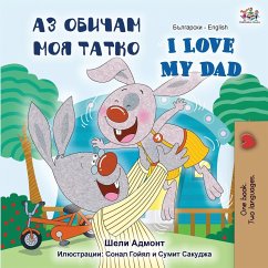 I Love My Dad (Bulgarian English Bilingual Book) - Admont, Shelley; Books, Kidkiddos; Tbd