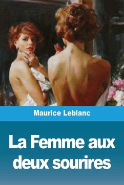 La Femme aux deux sourires - Leblanc, Maurice; Tbd