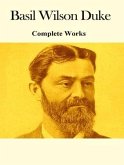 The Complete Works of Basil Wilson Duke (eBook, ePUB)