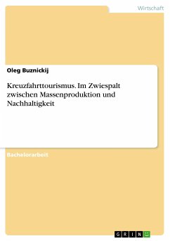 Kreuzfahrttourismus. Im Zwiespalt zwischen Massenproduktion und Nachhaltigkeit