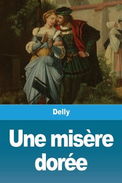 Une misère dorée - Delly; Tbd