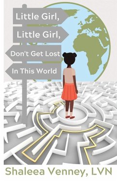 Little Girl, Little Girl, Don't Get Lost In This World - Venney, Shaleea