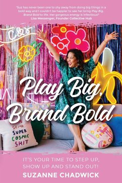 Play Big, Brand Bold - Chadwick, Suzanne