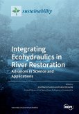 Integrating Ecohydraulics in River Restoration