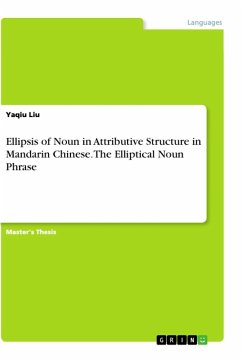 Ellipsis of Noun in Attributive Structure in Mandarin Chinese. The Elliptical Noun Phrase - Liu, Yaqiu