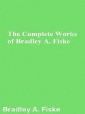 The Complete Works of Bradley A. Fiske (eBook, ePUB)